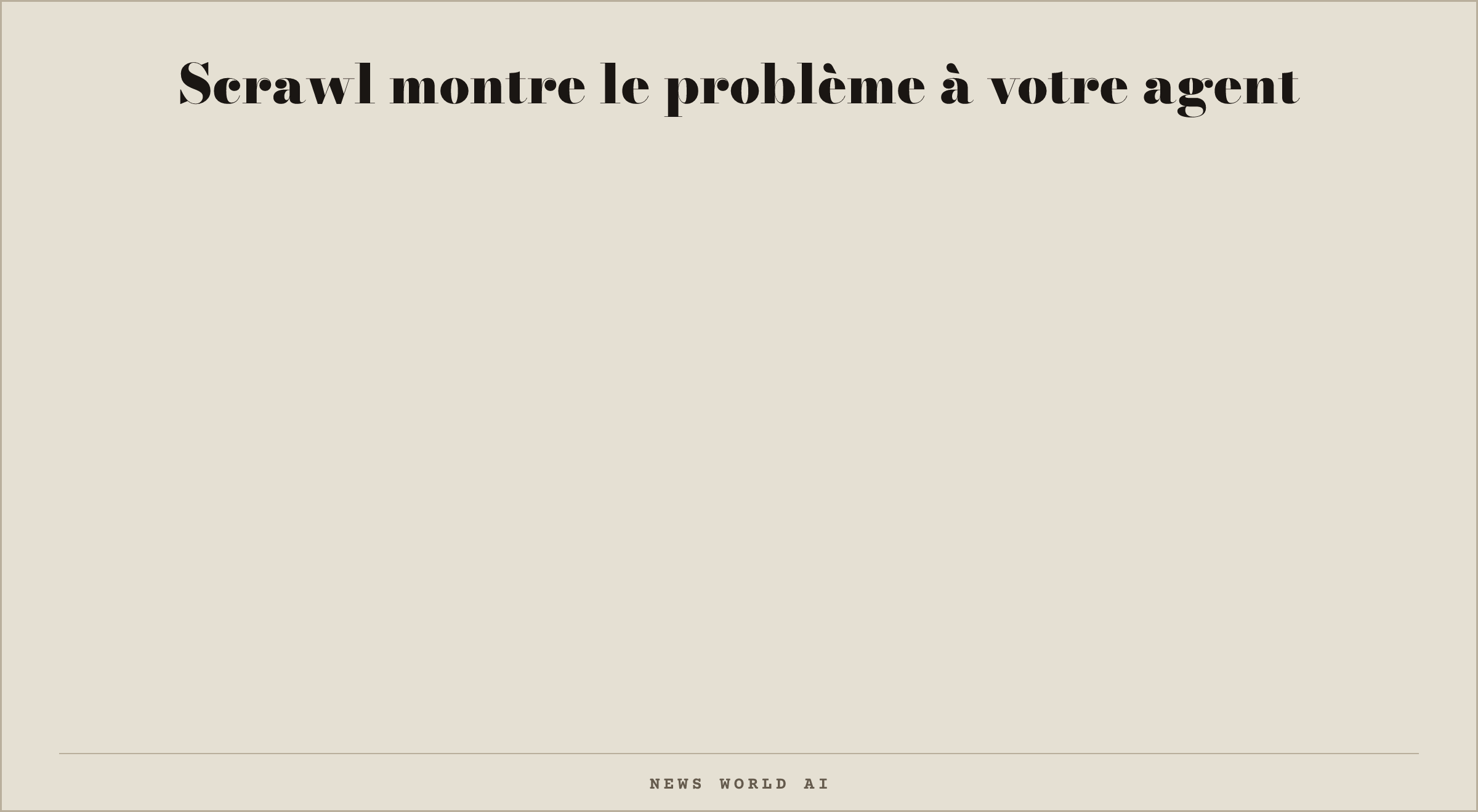 Scrawl montre le problème à votre agent